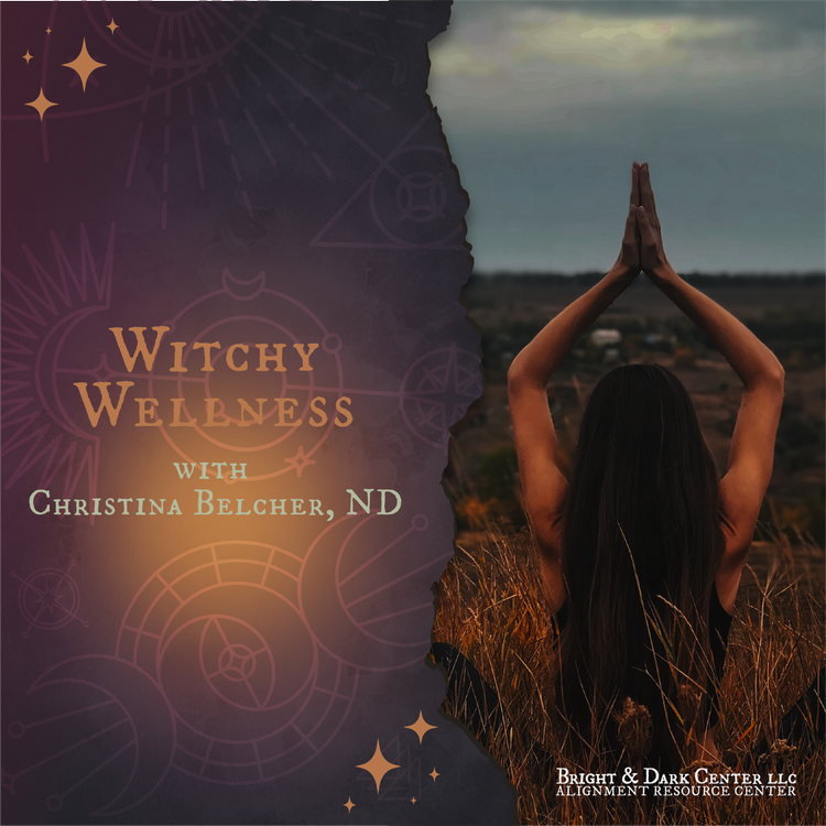 Witchy Wellness with Dr. Christina Belcher - Recording